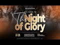 THE NIGHT OF GLORY | THE PALACE OF GLORY EDITION | With Rev Sam Moonka