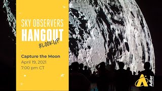 Sky Observers Hangout: Capture the Moon