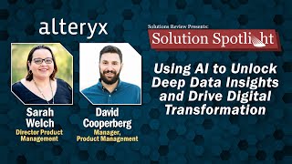 Using AI to Unlock Data Insights and Drive Digital Transformation | #SolutionSpotlight with @alteryx