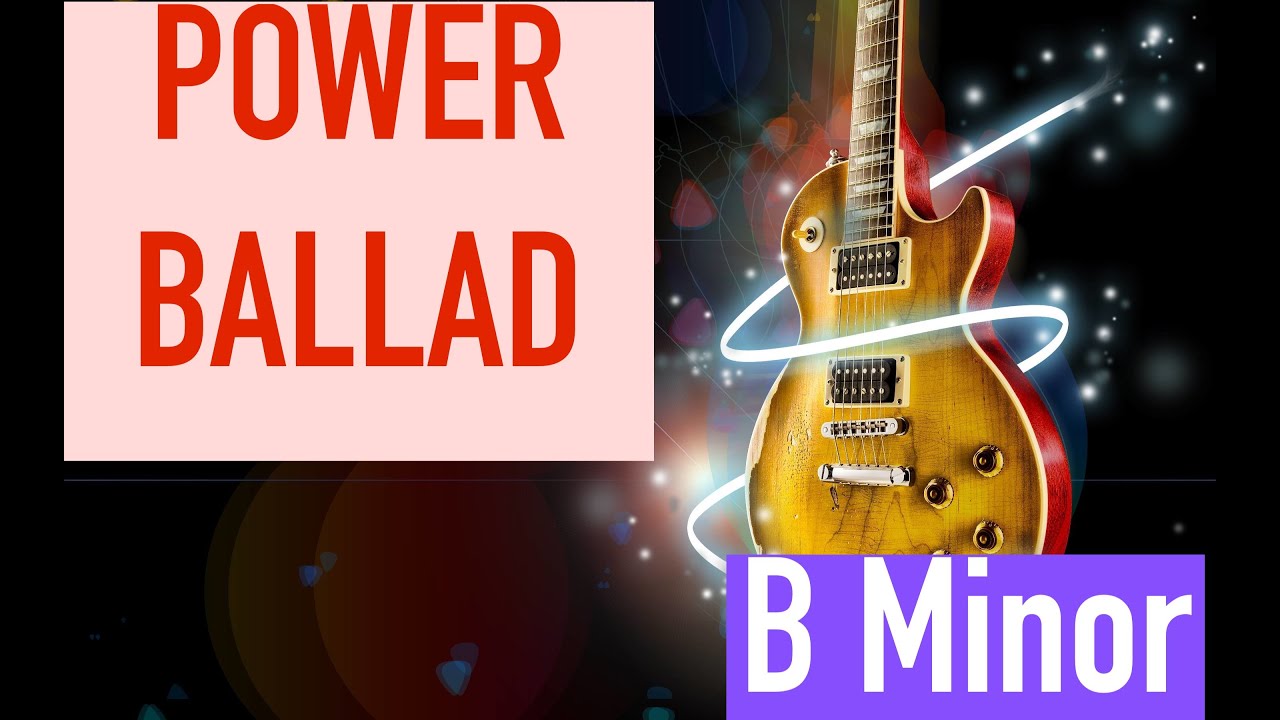 Power Ballad B Minor Guitar Backing Track - YouTube