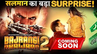 Salman Khan’s Big Surprise To Fans; Bajrangi Bhaijaan 2 Coming Soon??