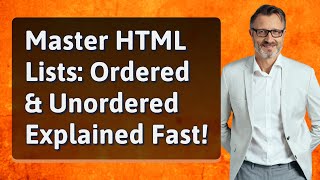 Master HTML Lists: Ordered & Unordered Explained Fast!