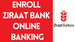 Enroll Ziraat Bank Online Banking (2022) | Ziraat Bank Account Online Registration (Step By Step)