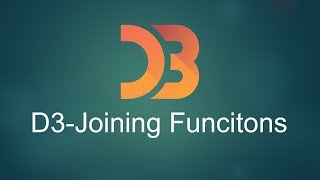 D3.js Tutorial for Beginners-05- Joining Functions