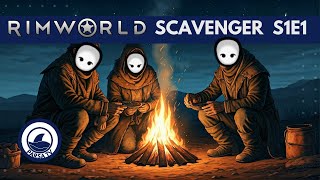 [Rimworld] Scavenger Group Scenario - S1E1