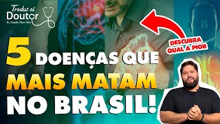 5 DOENÇAS QUE MAIS MATAM NO BRASIL? QUAL A PIOR?