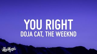 [1 HOUR 🕐] Doja Cat, The Weeknd - You Right (Lyrics)