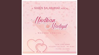 Undhan Madiyil (feat. Lalit Talluri, Maghna & Ezekiel Bernard)