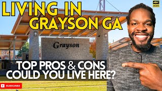 Living in Grayson GA Check out these TOP Pros & Cons!