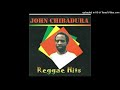 🇿🇼 🇿🇼JOHN CHIBADURA _ Zuva rekufa kwangu 🇿🇼 REGGAE FROM ZIMBABWE