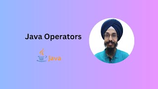 All Java Operators Explained: Arithmetic, Logical, Assignment & More in Punjabi