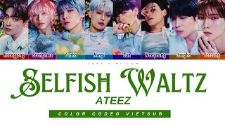 [vietsub] ATEEZ - Selfish Waltz