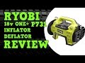 Ryobi 18V One+ Inflator Deflator P731 R18I-0 Review