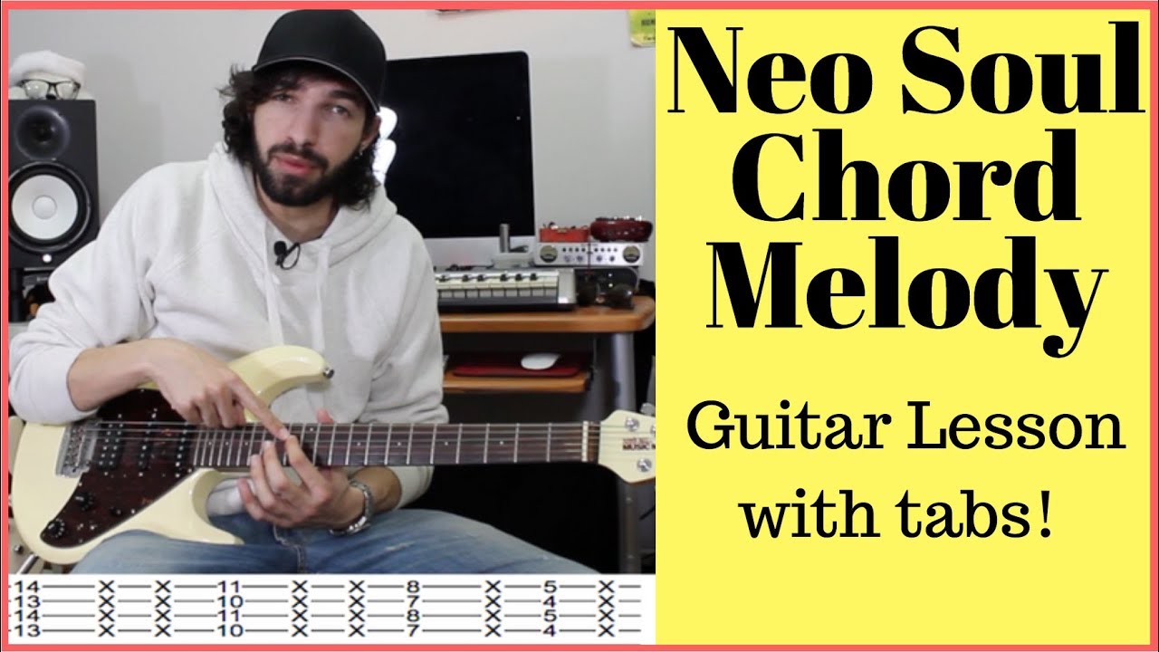 R B Neo Soul Chord Melody Guitar Lesson Tabs Guitar Techniques And