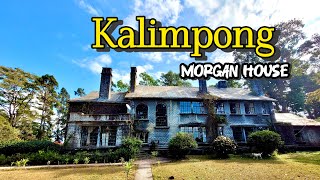 Uncovering the Truth Behind Morgan House || Kalimpong Tour || কালিম্পং ভ্রমণ গাইড