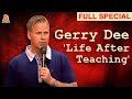Gerry Dee | Life After Teaching (Full Comedy Special)