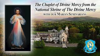 Mon, Oct. 10 - Chaplet of the Divine Mercy from the National Shrine