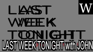 LAST WEEK TONIGHT with JOHN OLIVER - WikiVidi Documentary