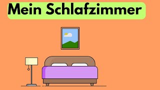 Mein Schlafzimmer Deutsch sprechen und hören Deutsch schreiben und lesen Deutsch lernen learngerman