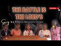 The Battle Is The Lord's ...........  Kathivo Believers Sisters