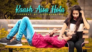 Kaash Aisa Hota - Darshan Raval | Official Video | Cover Video Song | present by Love Buddies