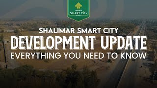 Shalimar Smart City Development Update - Everything You Need to Know