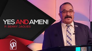 Yes! And Amen! | Pastor Benny Jaques