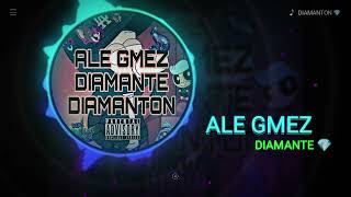 Ale Gmez - Diamante Diamanton 💎 - (audio oficial) Trap Trap