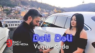 Vuqar Seda - Deli Deli (Official Video)