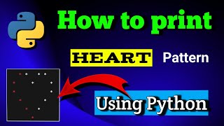 Print Heart Pattern using Python | Python programming | beginners