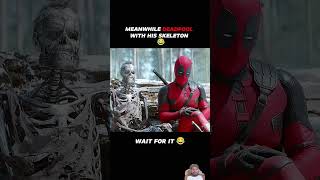 Meanwhile Deadpool With Skeleton funny video 🩻🦴 ll #marvel #avengers #trending #mcu #youtubeshorts