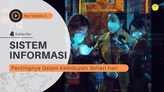 PENTINGNYA SISTEM INFORMASI DALAM KEHIDUPAN SEHARI-HARI