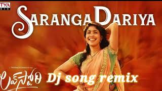#sarangadariya / sarangadariya song #dj #remix dj ,#djsongstelugu,love story songs#manglisongs