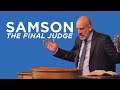 Samson – The Final Judge | Ben Merkle