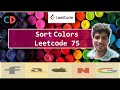Sort Colors | Leetcode 75 | Live coding session 🔥🔥🔥