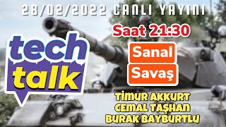 Görünmeyen Sanal Savaş - TechTalk #38