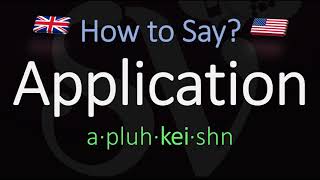 How to Pronounce Application? (CORRECTLY) Meaning \u0026 Pronunciation