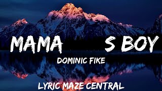 30 mins |  Dominic Fike - Mama’s Boy (Lyrics)  | Best Vibing Music