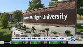 WMU hoping 'big idea' will boost enrollment