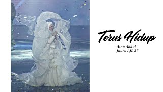 Terus Hidup // AINA ABDUL (Juara AJL37)