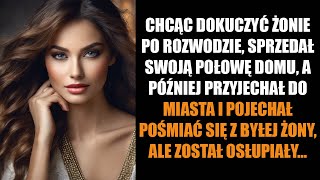 CHCĄC DOKUCZYĆ ŻONIE PO ROZWODZIE, SPRZEDAŁ SWOJĄ POŁOWĘ DOMU, A PÓŹNIEJ PRZYJECHAŁ DO MIASTA...