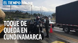 El toque de queda en Cundinamarca iniciará a partir de las 10 P.M.