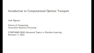 Introduction to Computational Optimal Transport - ANU, 2022