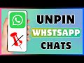 How To Unpin WhatsApp Chat | Unpin Someone On WhatsApp