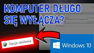 Komputer długo się wyłącza? Co robić? Windows 10 | Szybka rada dla początkujących