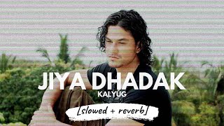 Jiya Dhadak • 𝐵𝑜𝓁𝓁𝓎𝓌𝑜𝑜𝒹 𝐵𝓊𝓉 𝒜𝑒𝓈𝓉𝒽𝑒𝓉𝒾𝒸 • Kalyug