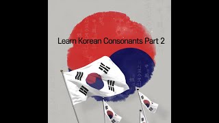 Learn Korean Language in Malayalam! കൊറിയൻ ഭാഷ മലയാളത്തിൽ! Korean Consonants Part 2