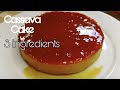 Cassava Cake | 3 Ingredients | No Oven No Bake Recipe