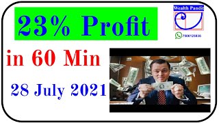 22.5% Profit in 60 Min 28 July 2021|#WealthPandit|#NiftyAnalysis|#Profit