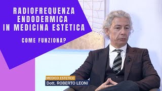 Come funziona la Radiofrequenza Endodermica? | Intervista Dott  Leoni